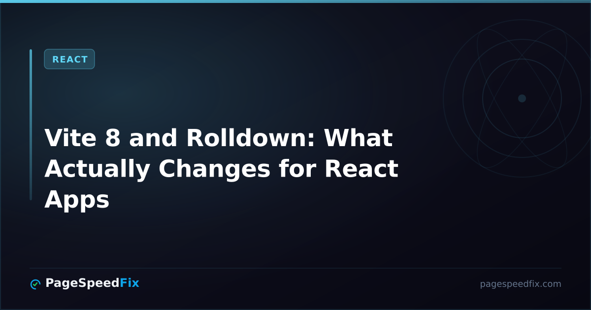 Vite 8 and Rolldown performance guide for React apps